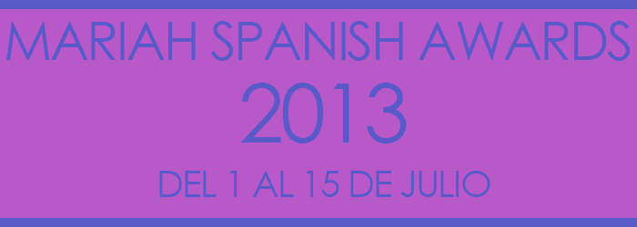 Comienzan los Mariah Spanish Awards 2013