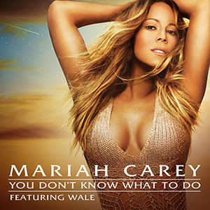 Mariah_Carey_You_Don't_Know_What_to_Do_(Official_Single_Cover)