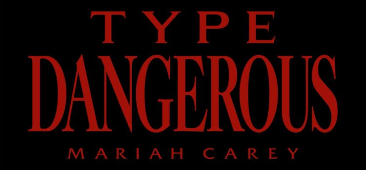Ya puedes reservar «Type Dangerous» el nuevo single de Mariah Carey